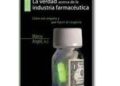 La verdad acerca de la Industria Farmacéutica: Cómo nos engaña y qué hacer al respecto