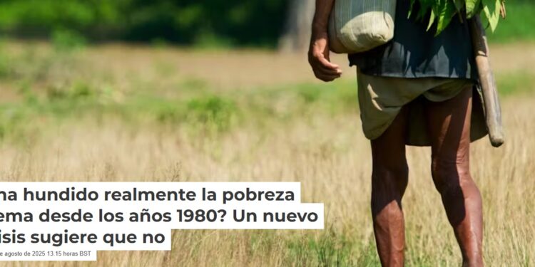 ¿Se ha desplomado realmente la pobreza extrema desde la década de 1980? Un nuevo análisis sugiere que no…