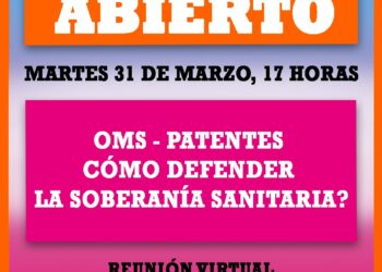 REUNIÓN ABIERTA POR EL NUEVO TRATADO DE PATENTES Y EL ABANDONO DE LA OMS
