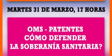 REUNIÓN ABIERTA POR EL NUEVO TRATADO DE PATENTES Y EL ABANDONO DE LA OMS